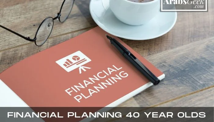 Financial Planning 40 Year Olds