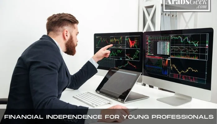 Financial Independence For Young Professionals