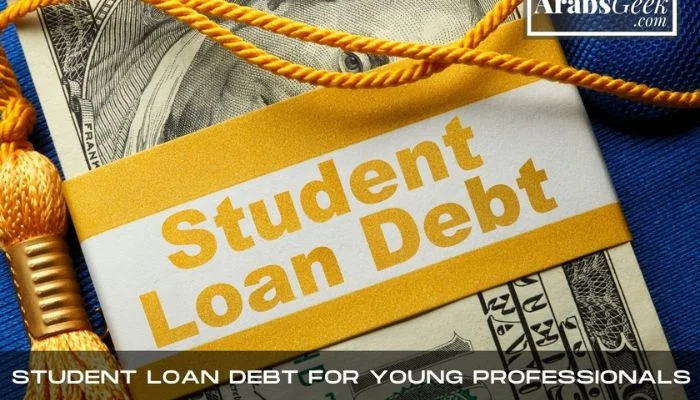 Student Loan Debt For Young Professionals