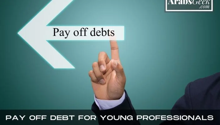 Pay Off Debt For Young Professionals