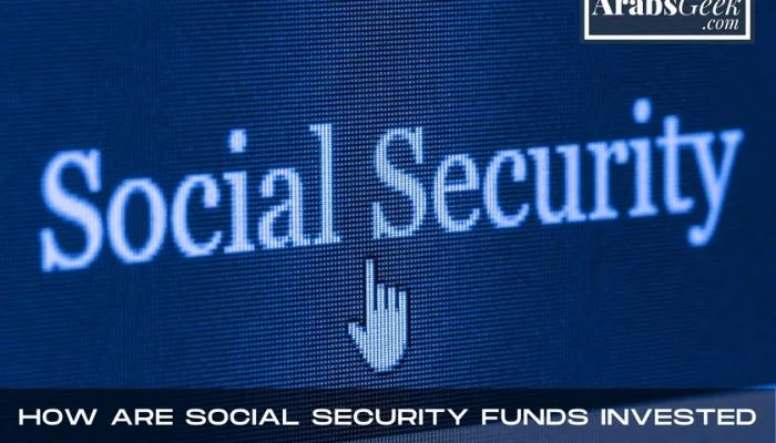 How Are Social Security Funds Invested