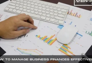 How To Manage Business Finances Effectively
