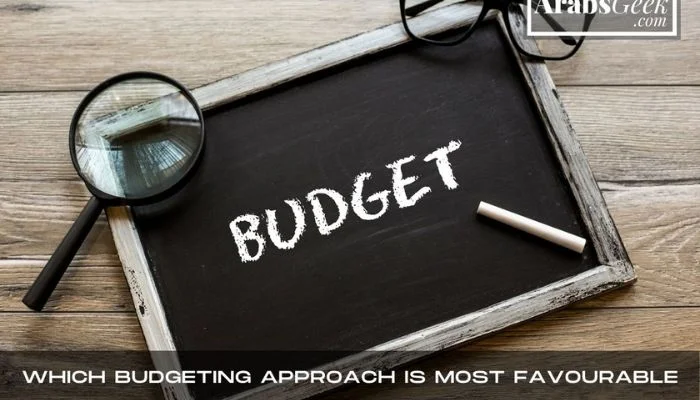Which Budgeting Approach Is Most Favourable