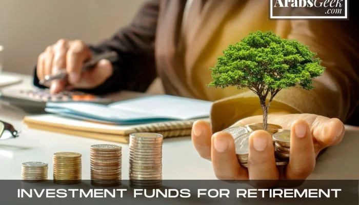 Investment Funds For Retirement