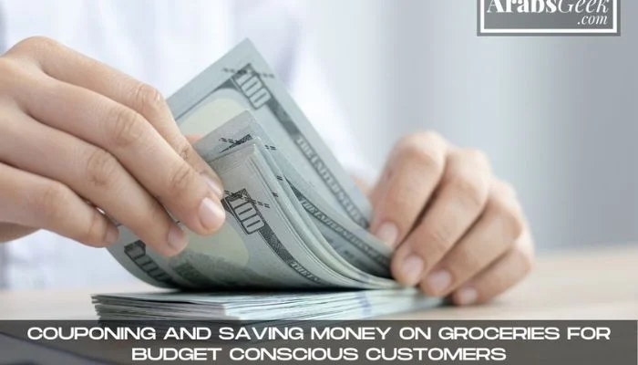 Couponing And Saving Money On Groceries For Budget Conscious Customers