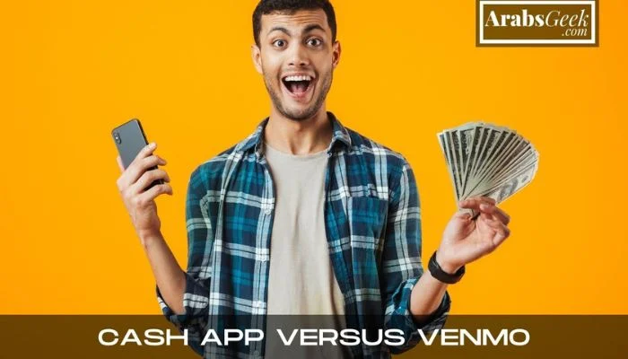 Cash App Versus Venmo