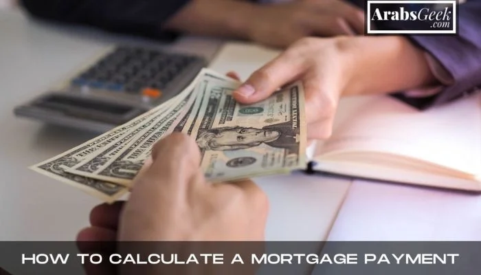 How to Calculate a Mortgage Payment