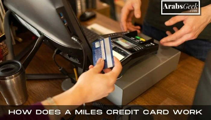 How Does A Miles Credit Card Work