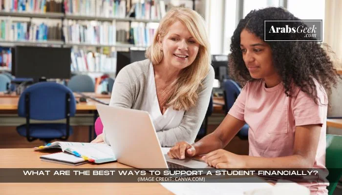 What Are The Best Ways To Support A Student Financially